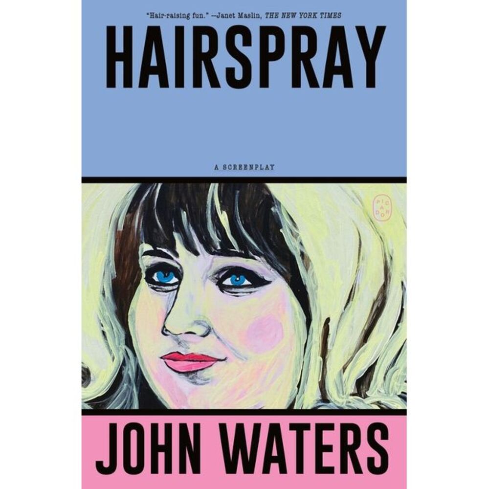 Hairspray: A Screenplay -- John Waters